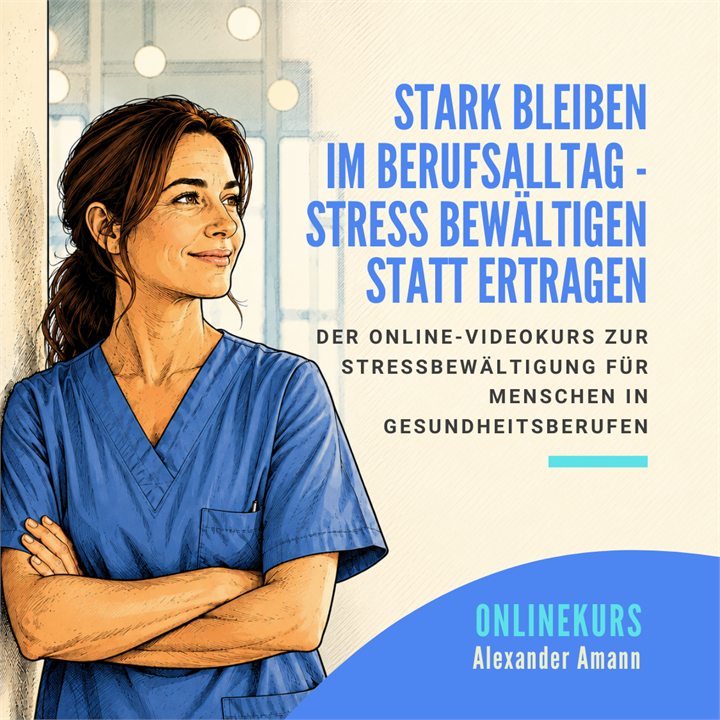 Cover Videokurs „Stark bleiben im Berufsalltag“